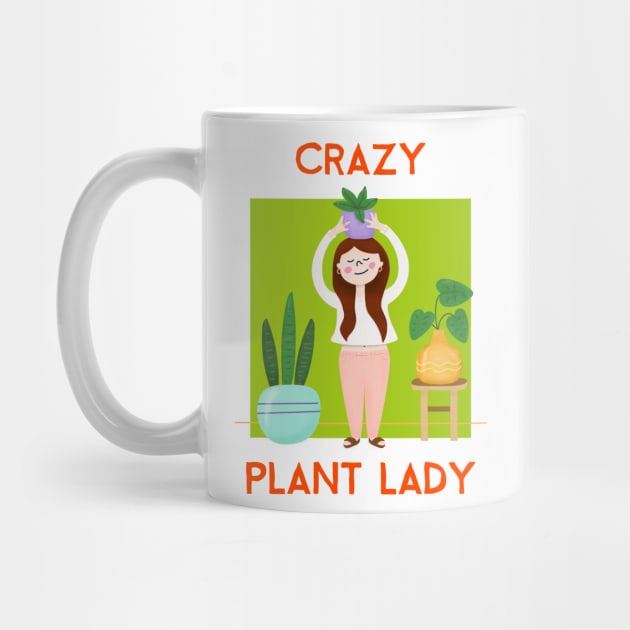 Crazy Plant Lady by HuntersDesignsShop